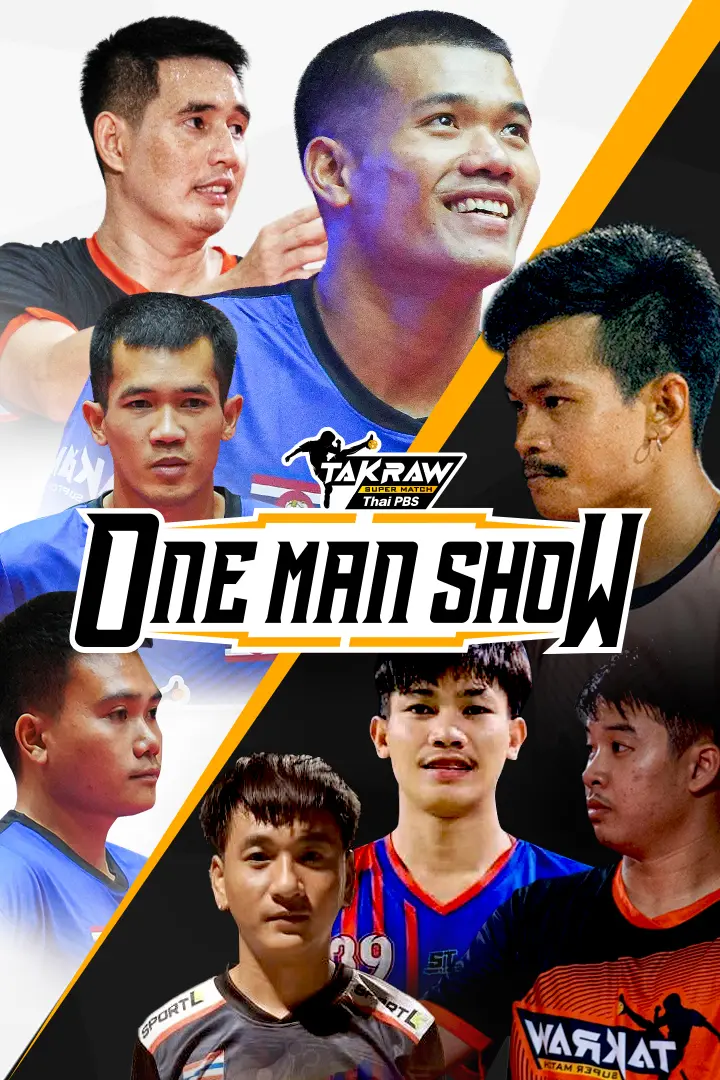 Takraw Super Match ONE MAN SHOW