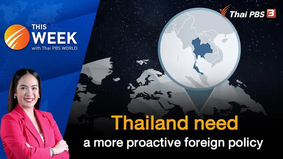 Thailand need a more proactive foreign policy | 25 Nov 2022