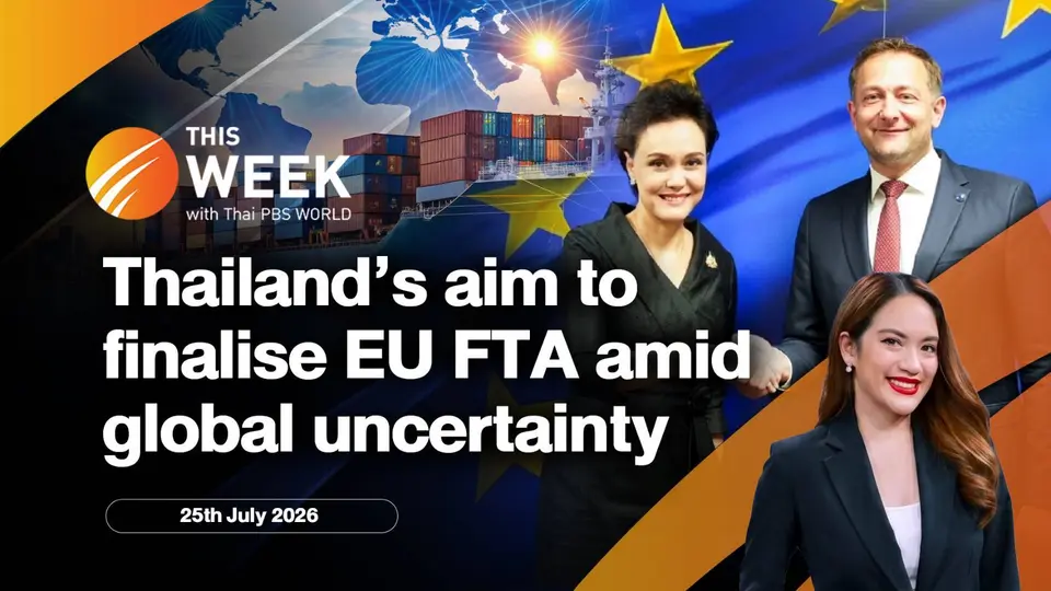 Thailand’s aim to finalise EU FTA amid global uncertainty