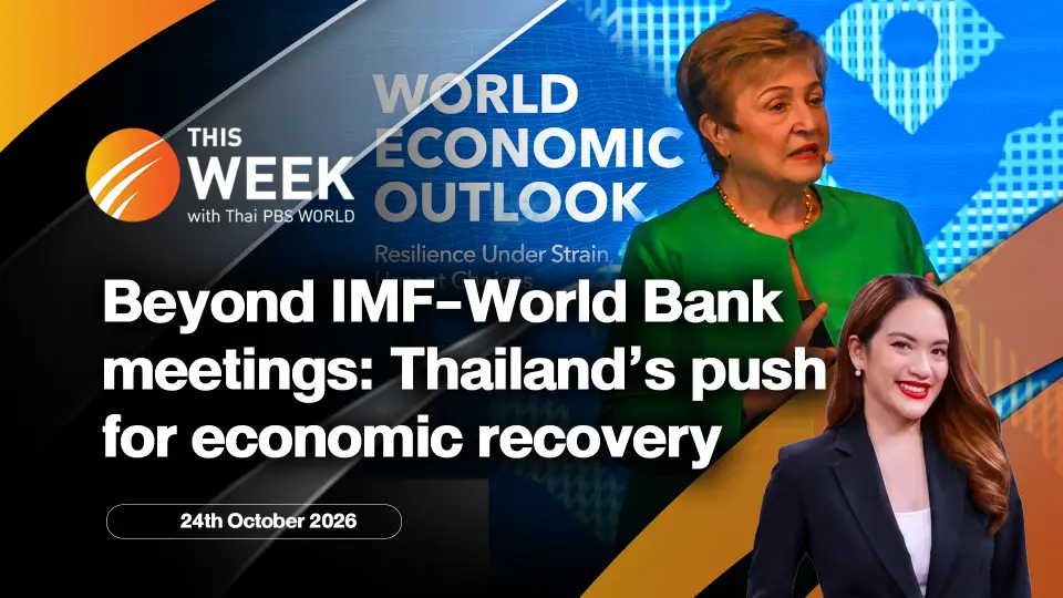 Beyond IMF-World Bank meetings: Thailand’s push for economic recovery